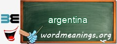 WordMeaning blackboard for argentina